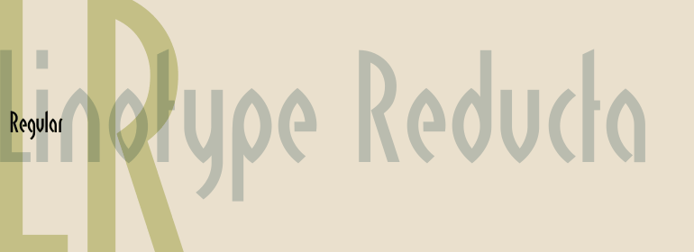 Linotype Reducta™