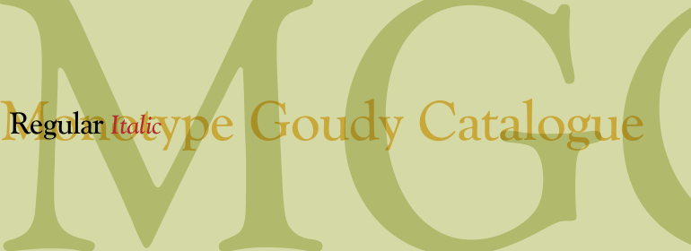 Monotype Goudy™ Catalogue