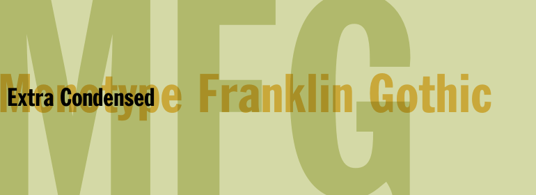 Monotype Franklin Gothic